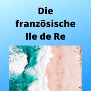 Die französische Ile de Re